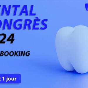 Ticket 1 jour : Dental Congrès 2024