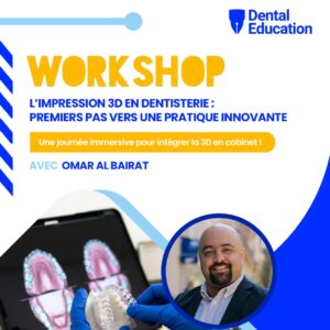 L’impression 3D en dentisterie : Premiers pas vers une pratique innovante
